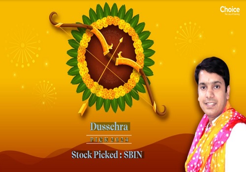 Dussehra Pick 2024 Stock Picked : SBIN by Choice Broking Ltd